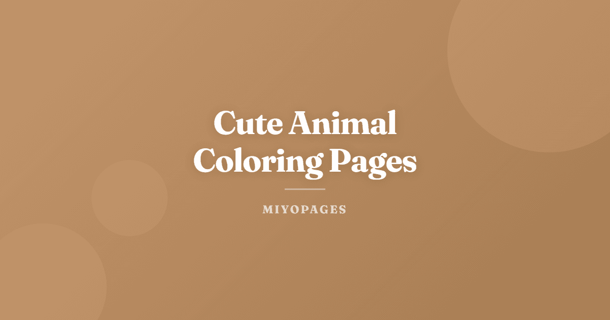 Cute Animal Coloring Pages: Why Kids and Adults Both Love Them